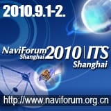 Latest Updates on Satellite Navigation — Only at NaviForum Shanghai 2010