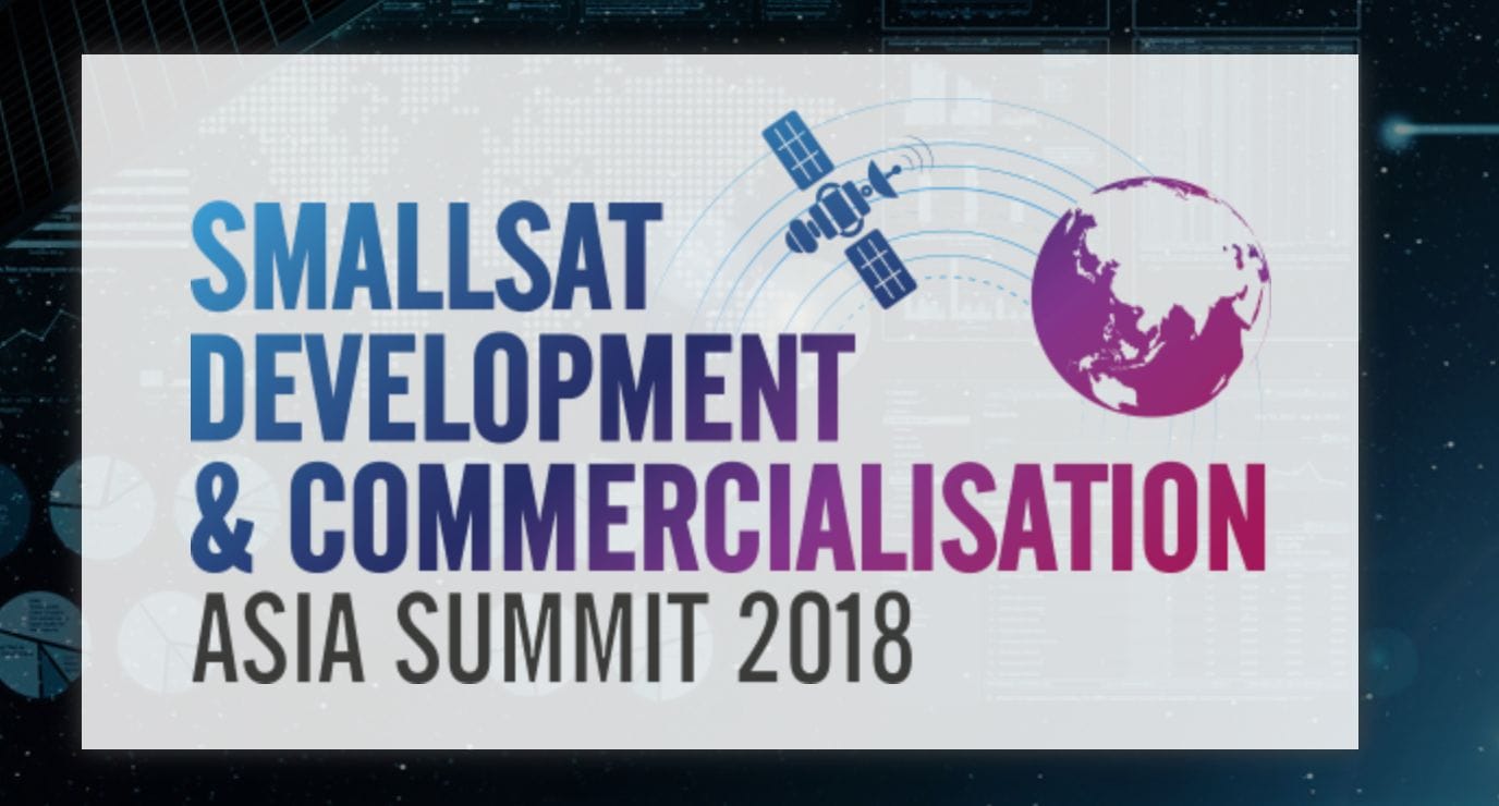 Smallsat Development & Commercialization Asia Summit 2018 Held This Week